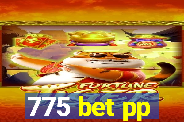 775 bet pp